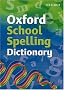 Oxford School Spelling Dictionary (2008 edition)