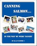 Canning Salmon... In the Way We Were Taught