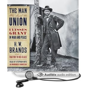 Ulysses Grant in War and Peace - H. W. Brands