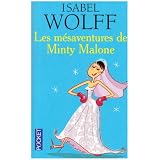 Les m�saventures de Minty Malonepar Isabel Wolff