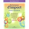 Techniques d'impact pour grandir: des illustrations pour d�velopper l'intelligence �motionnelle chez les adultes