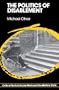 The Politics of Disablement: A Sociological Approach (Critical Texts in Social Work and the Welfare State)