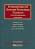 Fundamentals of Business Enterprise Taxation, Cases and Materials (University Casebook)
