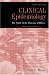 Clinical Epidemiology: The Study of the Outcome of Illness (Monographs in Epidemiology and Biostatistics)