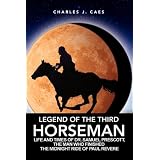 Legend of the Third Horseman: Life and Times of Dr. Samuel Prescott, the Man Who Finished the Midnight Ride of Paul Revere