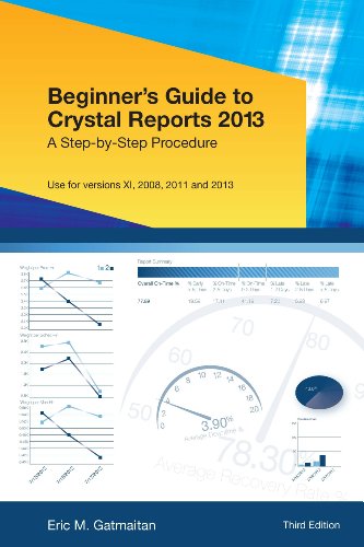 Beginner's Guide to Crystal Reports 2013: A Step-by-Step Procedure