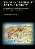 Trade and prosperity, war and poverty : an archaeological and historical investigation into Southampton's French Quarter