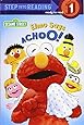 Elmo Says Achoo! (Step-Into-Reading, Step 1)