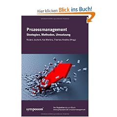Prozessmanagement: Strategien, Methoden, Umsetzung