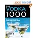 The Vodka 1000: The Ultimate Collection of Vodka Cocktails, Recipes, Facts, and Resources (Bartender Magazine)
