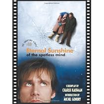Eternal Sunshine of the Spotless Mind: The Shooting Script (Newmarket Shooting Script Series)