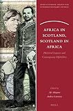 Africa in Scotland, Scotland in Africa : historical legacies and contemporary hybridities
