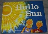 Hullo sun! : first steps to spiritual understanding
