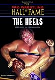 The Pro Wrestling Hall of Fame: The Heels (Pro Wrestling Hall of Fame series)