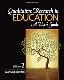Qualitative Research in Education: A Users Guide