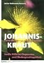Johanniskraut. Wenn die Nerven verr�ckt spielen - Sanfte Hilfe bei Depression und Niedergeschlagenheit