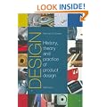 Design: History, Theory and Practice of Product Design