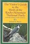 The Visitor's Guide to the Birds of the Rocky Mountain National Parks: United States and Canada