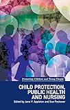 Child protection, public health and nursing