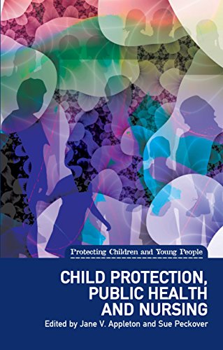 Child Protection, Public Health and Nursing (Protecting Children and Young People)