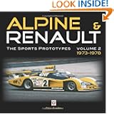 Alpine & Renault: The Sports Prototypes 1973 to 1978 by Roy P Smith