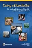 Doing a dam better : the Lao People's Democratic Republic and the story of Nam Theun 2