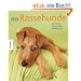 101 Rassehunde: Portr�ts, Charakter, Merkmale