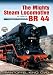 The Mighty Steam Locomotive BR 44 in Heavy Freight Service