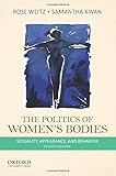 The Politics of Women's Bodies: Sexuality, Appearance, and Behavior