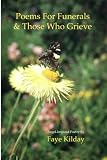 : Poems For Funerals & Those Who Grieve