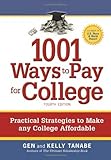 1001 Ways to Pay for College: Practical Strategies to Make Any College Affordable