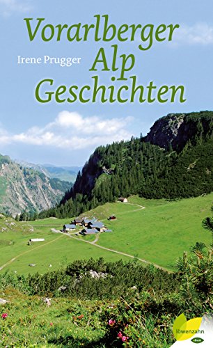 Vorarlberger Alpgeschichten (German Edition)