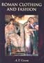Roman Clothing and Fashion