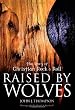 Raised By Wolves: The Story of Christian Rock & Roll