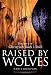 Raised By Wolves: The Story of Christian Rock & Roll
