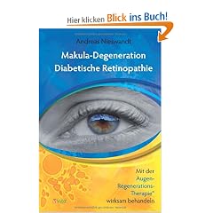 Makula-Degeneration, Diabetische Retinopathie: Mit der Augen-Regenerations-Therapie wirksam behandeln