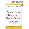 What Every 21st Century Parent Needs to Know: Facing Today's Challenges With Wisdom and Heart