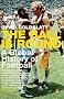 The Ball is Round: A Global History of Football