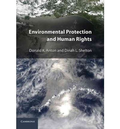 [ { ENVIRONMENTAL PROTECTION AND HUMAN RIGHTS } ] by Anton, Donald K (AUTHOR) Apr-18-2011 [ Hardcover ]