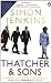 Thatcher and Sons: A Revolution in Three Acts