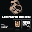 Songs Of Leonard Cohen / Songs Of Love And Hate