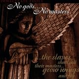 No Gods...No Masters