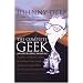 The Complete Geek (an Operating Manual): Rules and Secrets of America's New Power Class