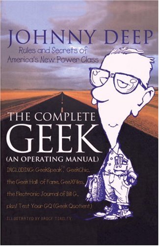 The Complete Geek (an Operating Manual): Rules and Secrets of America