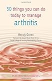50 things you can do today to manage arthritis