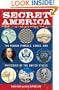 Secret America: The Hidden Symbols, Codes and Mysteries of the United States