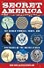 Secret America : the hidden symbols, codes and mysteries of the United States