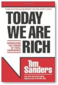 Today We Are Rich: Harnessing the Power of Total Confidence