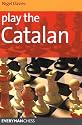 Play the Catalan (Everyman Chess Series)