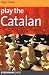 Play the Catalan (Everyman Chess Series)